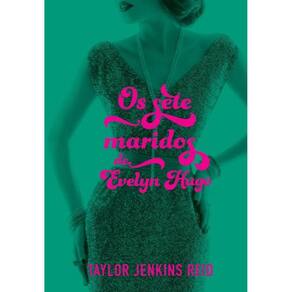 Sete Maridos De Evelyn Hugo, Os