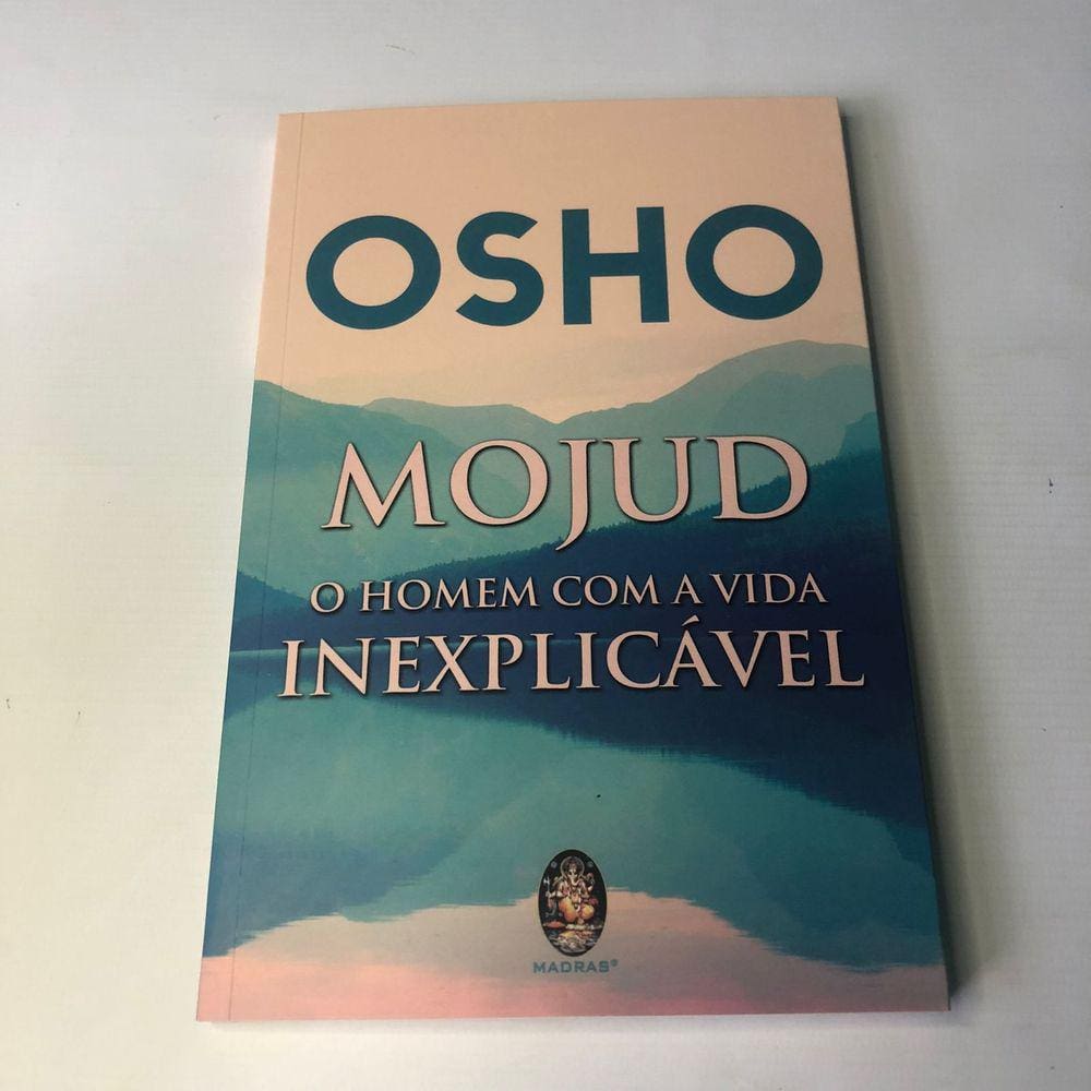 Mojud O Homem com a vida inexplicável de Osho