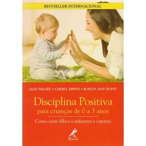 Disciplina Positiva Para Criancas de 0 a 3 Anos