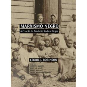 Marxismo Negro - A Criação Da Tradição Radical Negra