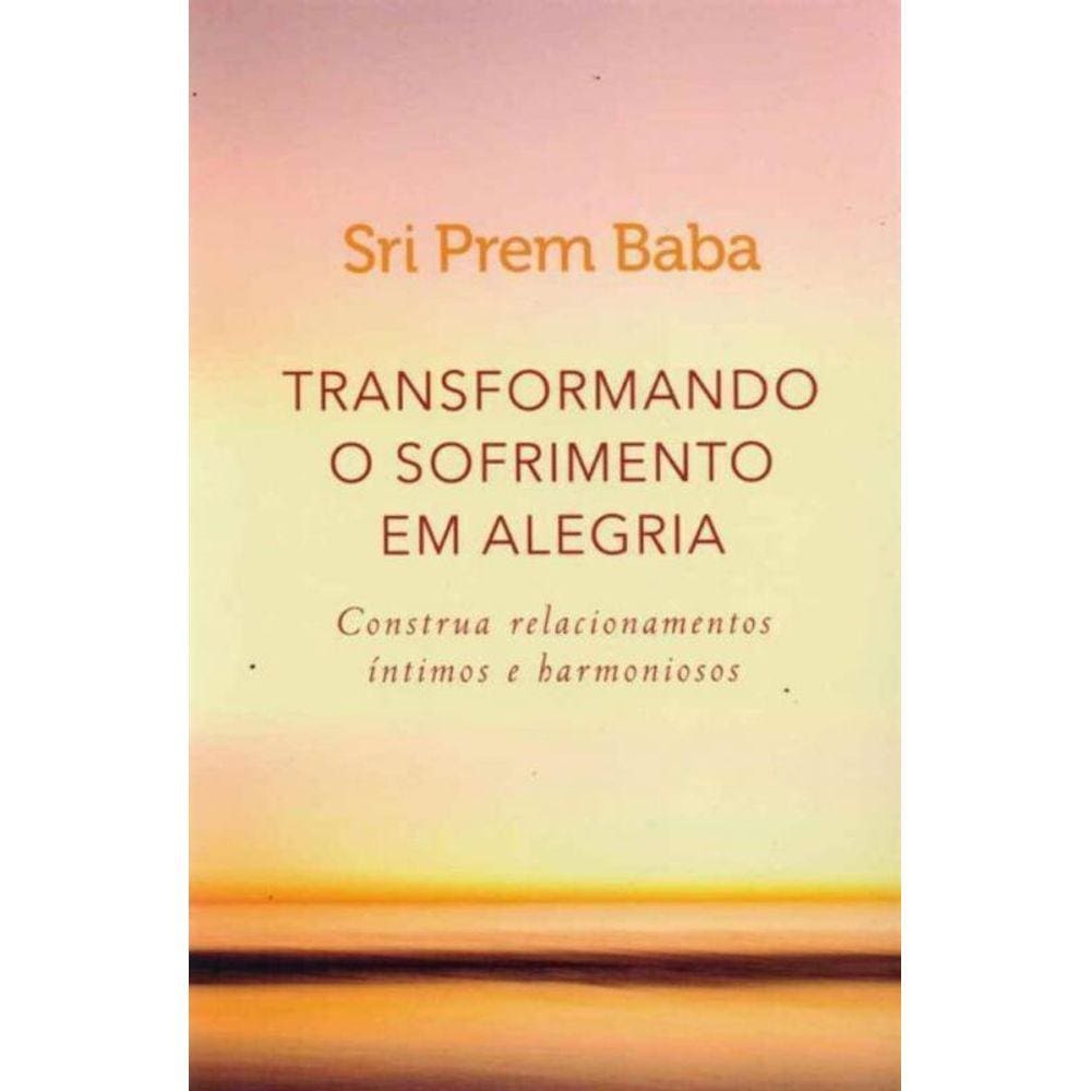 Transformando o Sofrimento em Alegria