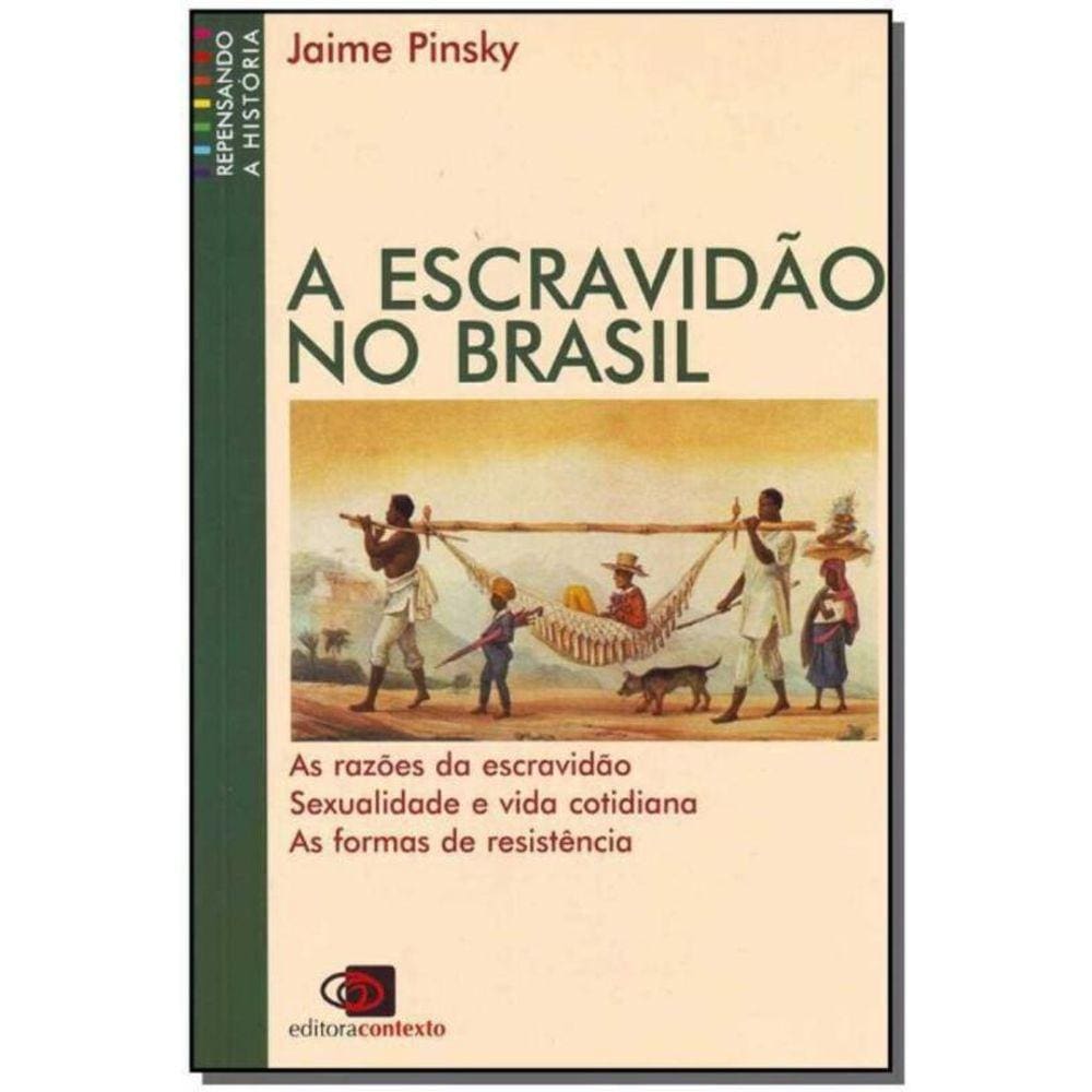 Escravidão no Brasil, A