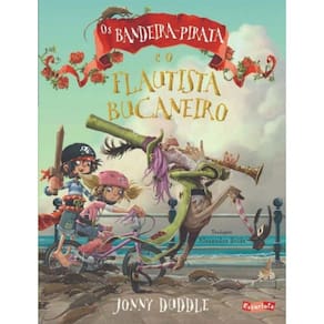 Bandeira-Pirata E O Flautista Bucaneiro, Os