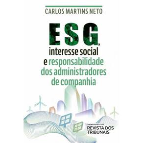 Esg - Interesse Social E Responsabilidade Dos Administradores De Companhia - 1ª Edição (2023)