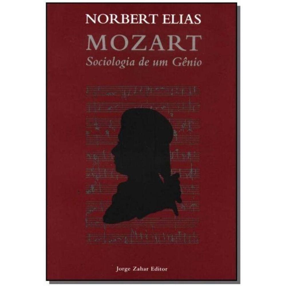 Mozart - Sociologia de um Gênio