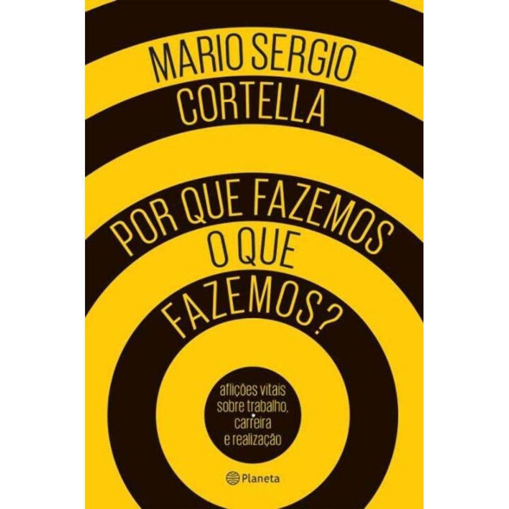Por Que Fazemos o Que Fazemos?
