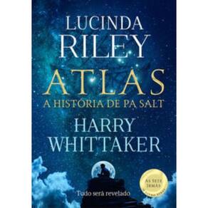 Atlas: A História De Pa Salt (As Sete Irmãs   Livro 8)