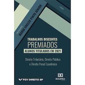 Trabalhos discentes premiados: alunos titulados em 2021 - Direito Tributário, Direito Público e Direito Penal Econômico