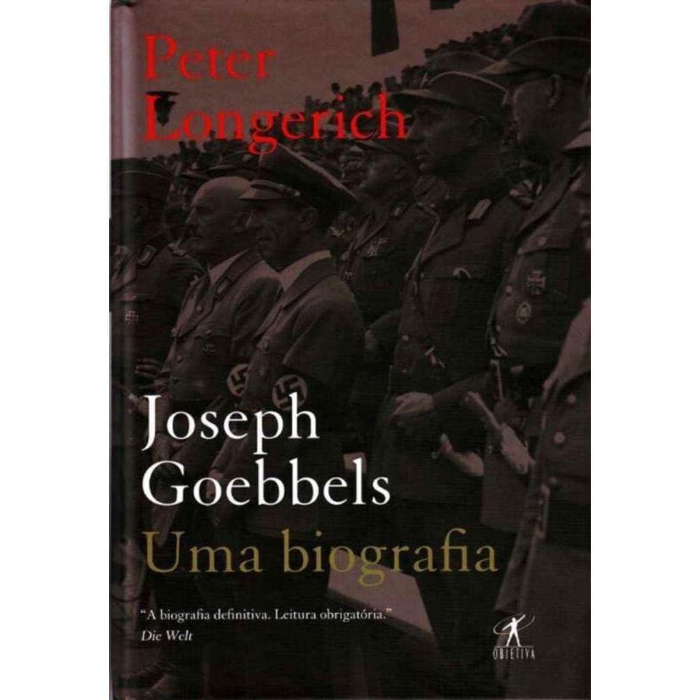 Joseph Goebbels - uma Biografia