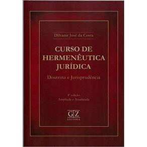 Curso de Hermenêutica Jurídica - 04Ed/17