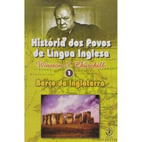 Historia Dos Povos De Lingua Inglesa. Berco Da Ing