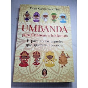 Umbanda Para Crianças E Iniciantes: E Para Todos Aqueles Que Querem Aprender