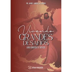 Vivendo Grandes Desafios Uma Aventura Radical Jaime L Junior