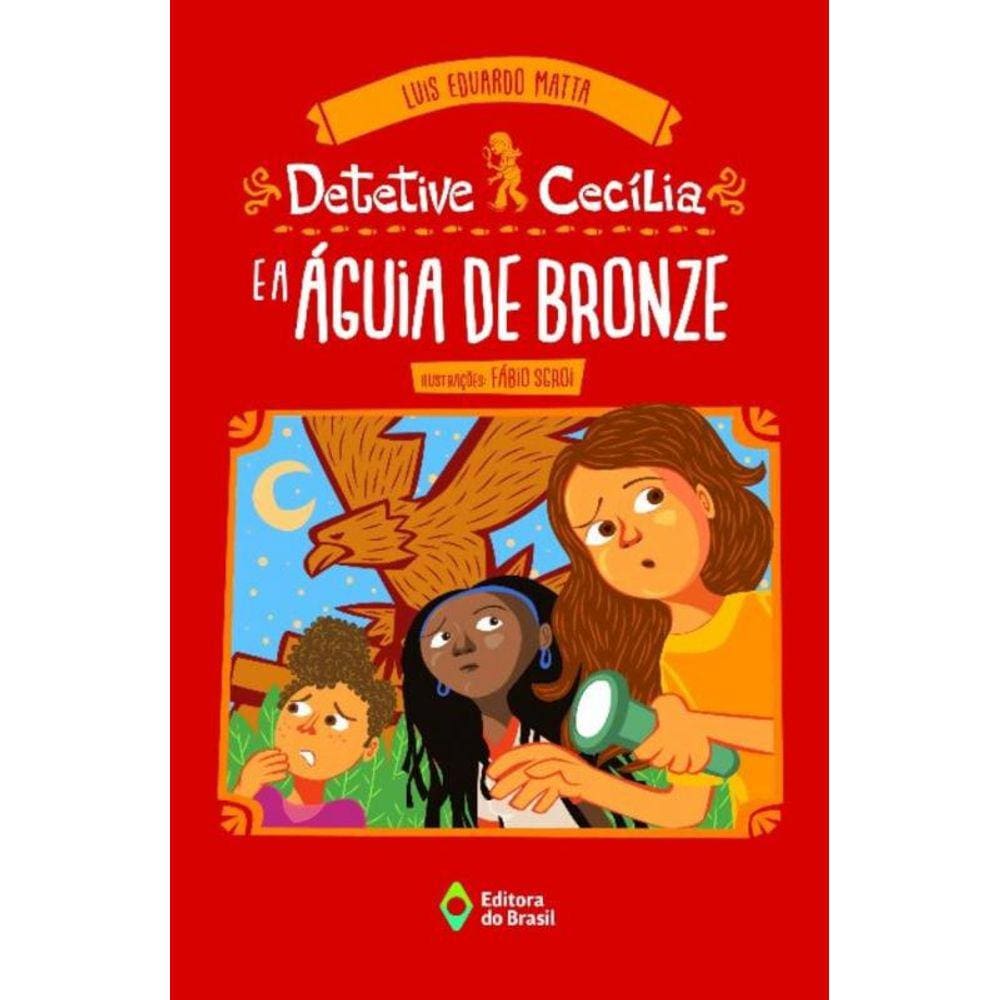 Detetive Cecilia E A Aguia De Bronze