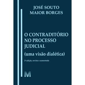 Contraditório no Processo Judicial, o (Uma Visão Dialética)