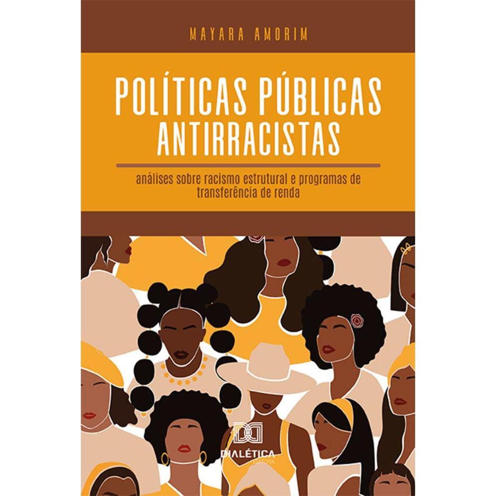 Políticas públicas antirracistas - Análises sobre racismo estrutural e programas de transferência de renda