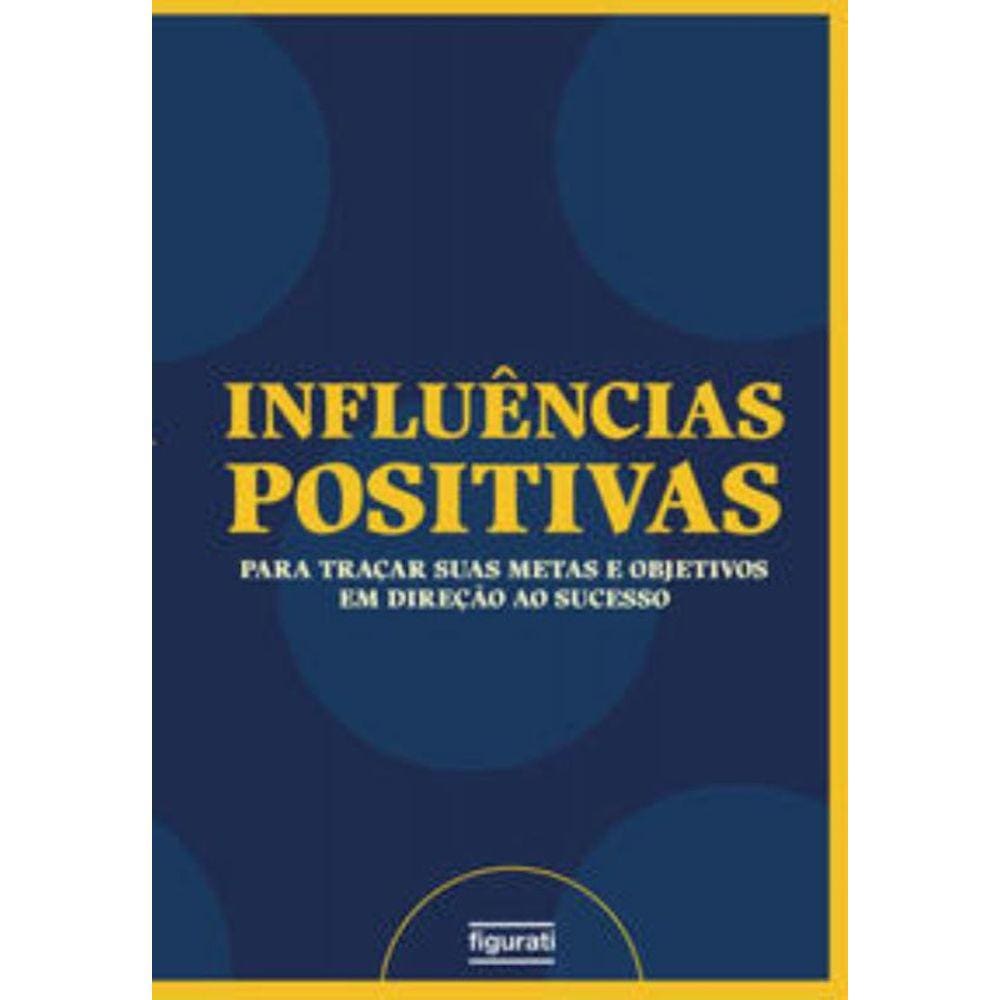Planner Influências Positivas - Um Guia Para Traçar Suas Metas e Objetivos Em Direção Ao Sucesso