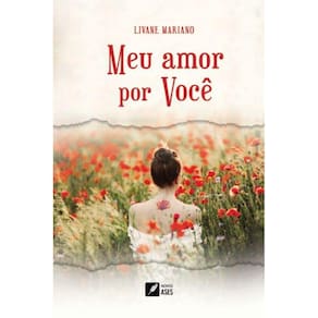 Meu amor por você - Inspirado em um sentimento real