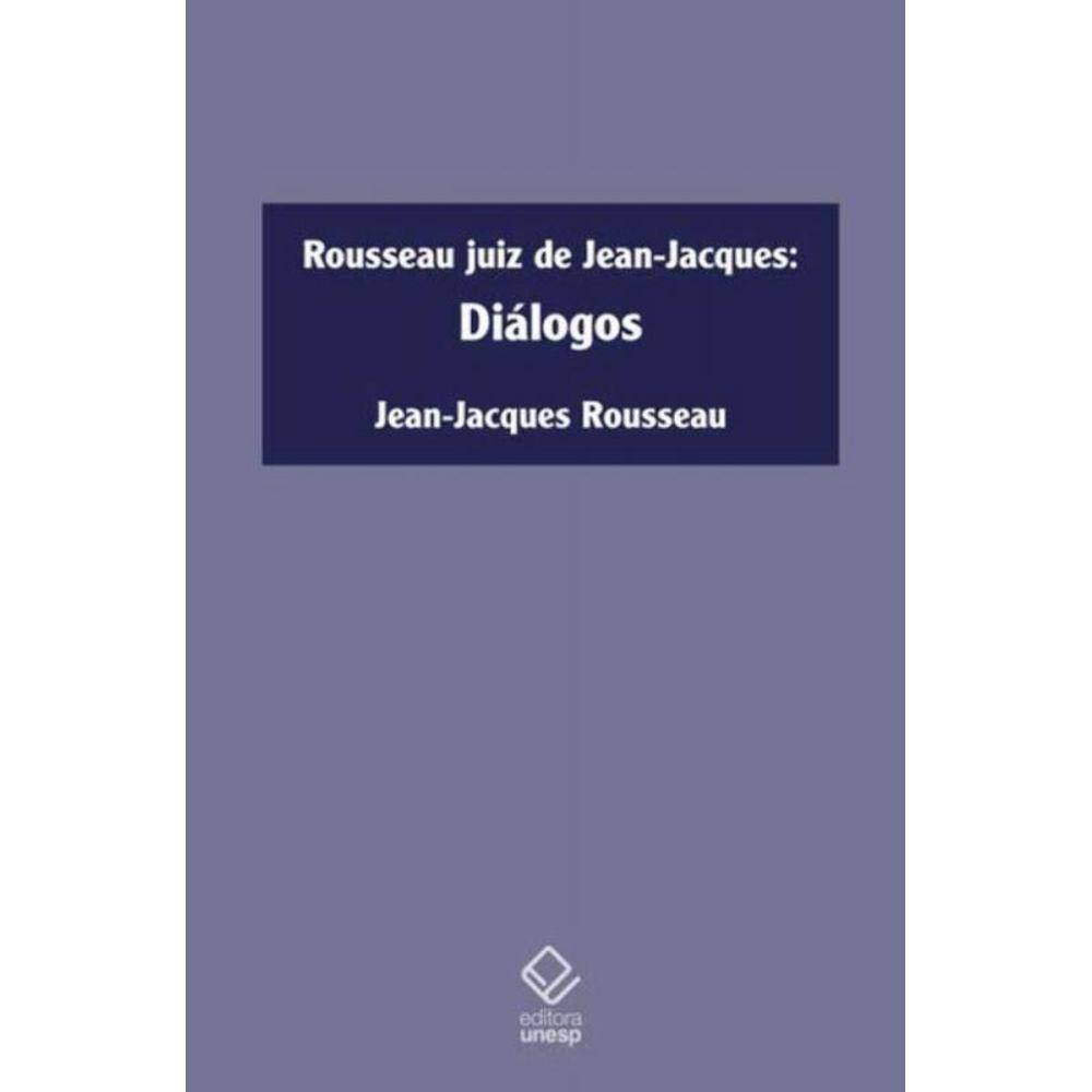 Rousseau Juiz De Jean-Jacques - Dialogos