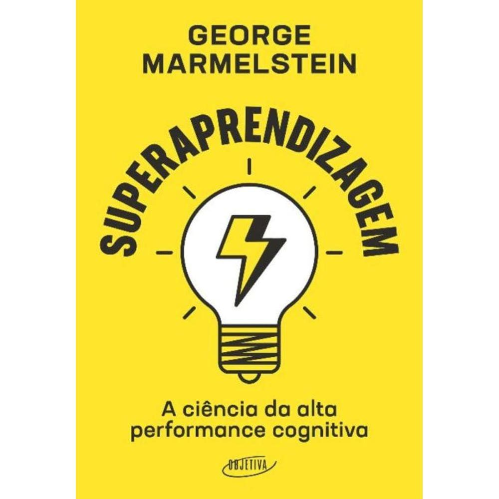 Superaprendizagem - A Ciência Da Alta Performance Cognitiva
