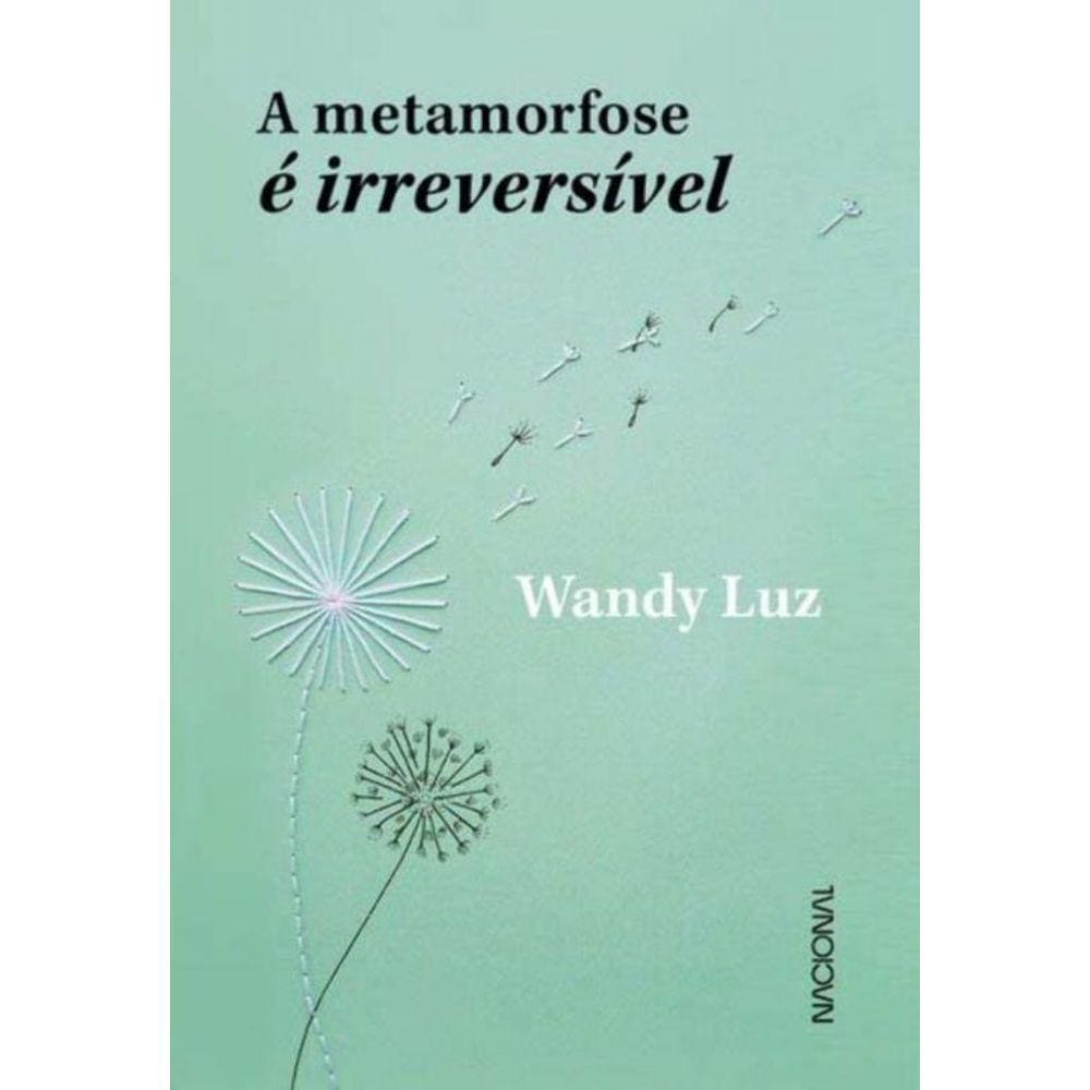 A Metamorfose É Irreversível