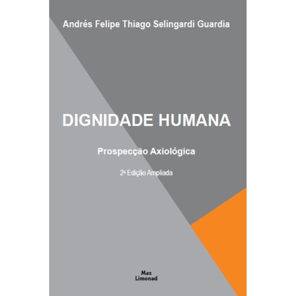 Dignidade Humana - Prospecção Axiológica