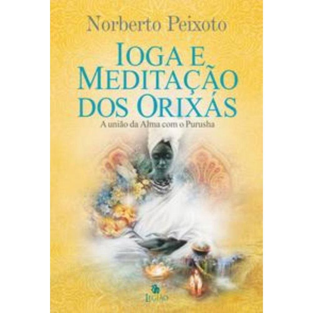 Ioga E Meditacao Dos Orixas