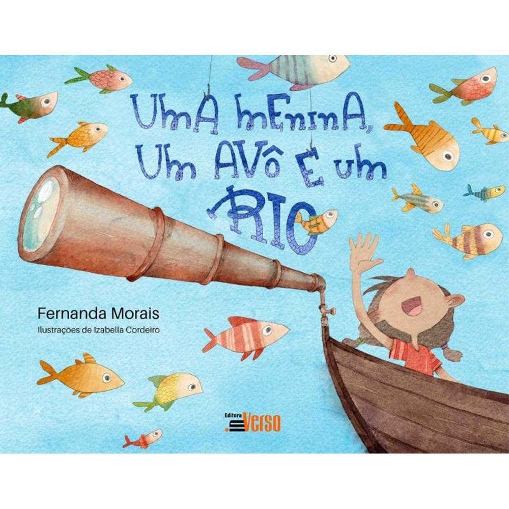 Uma Menina, Um Avô e Um Rio