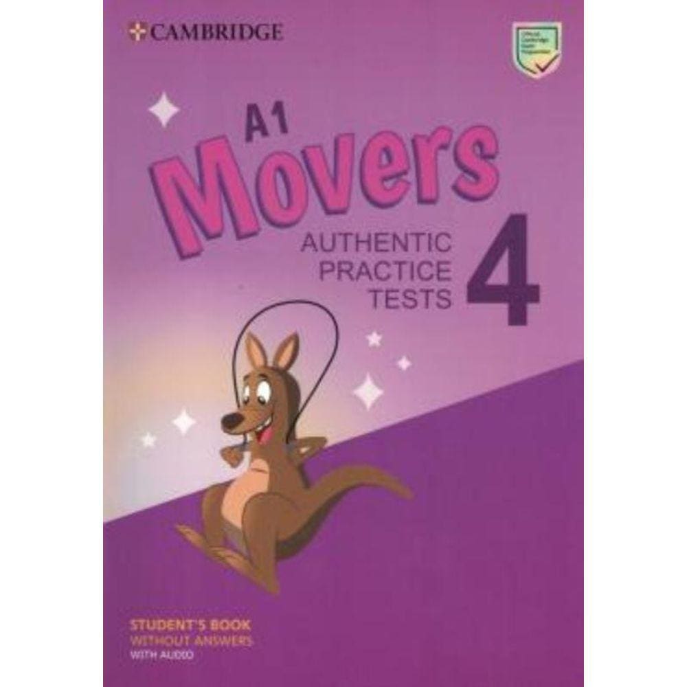 A1 Movers 4 StudentS Book Without Answers With Audio: Authentic Practice Tests