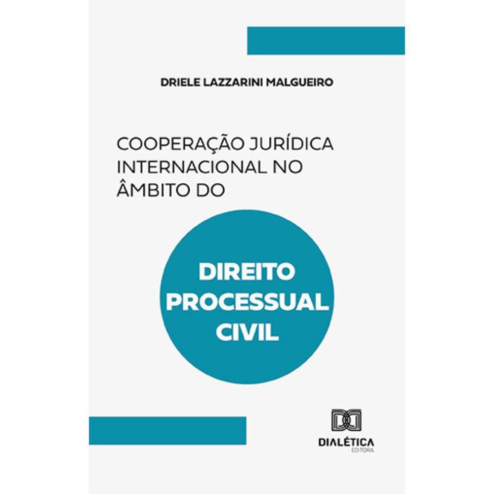 Cooperação Jurídica Internacional no Âmbito do Direito Processual Civil