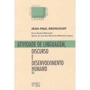 Atividade de linguagem, discurso e desenvolvimento humano