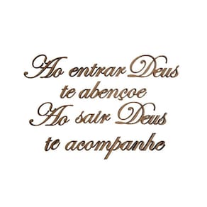 Frase Ao Entrar Deus te Abençoe Ao Sair Deus te Acompanhe 3cm- Jeito Próprio Artesanato