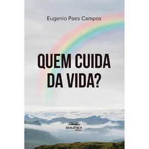 Quem cuida da vida