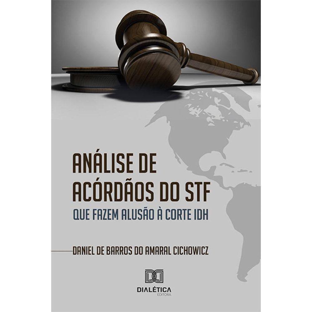 Análise de acórdãos do STF que fazem alusão à Corte IDH