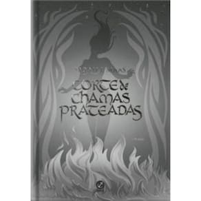 Corte De Chamas Prateadas (Vol. 4 Edição Especial)