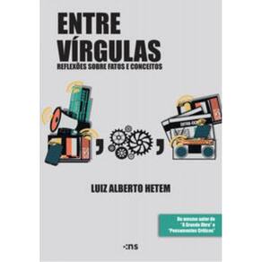 Entre Vírgulas - Reflexões Sobre Fatos e Conceitos