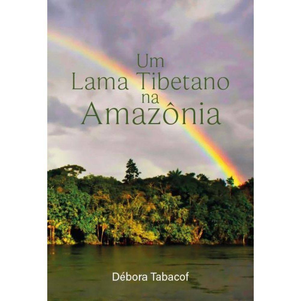 Um Lama Tibetano Na Amazônia