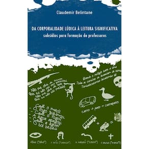 Da corporalidade lúdica à leitura significativa: Subsídios para formar professores