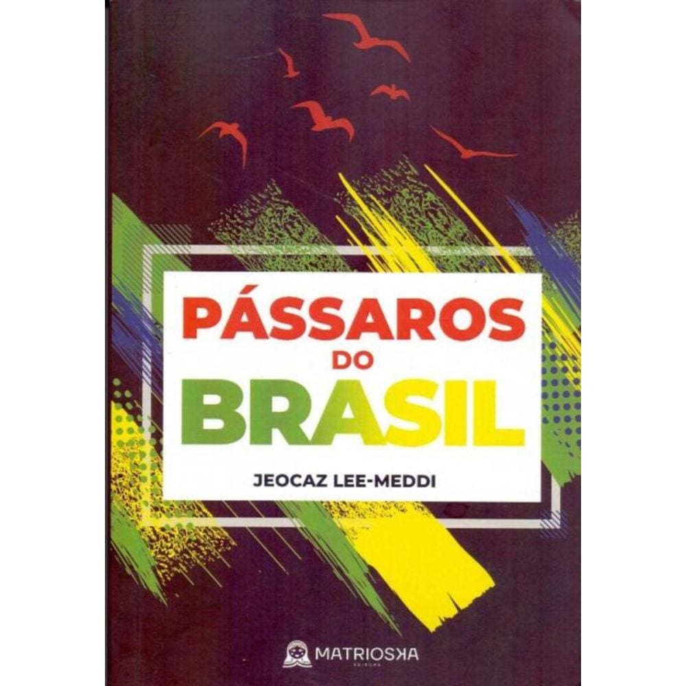 Passaros Do Brasil - Matrioska Editora