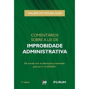 Comentários Sobre a Lei De Improbidade Administrativa - 03Ed/22