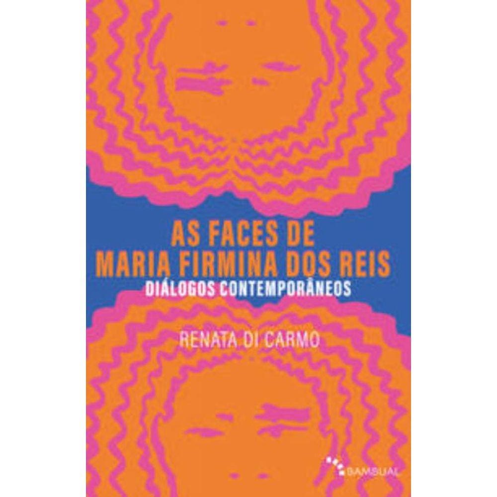 Faces Femininas De Firmina Dos Reis, As