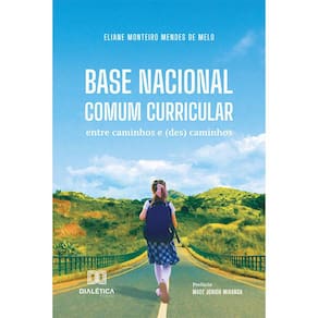 Base Nacional Comum Curricular - Entre caminhos e (des) caminhos