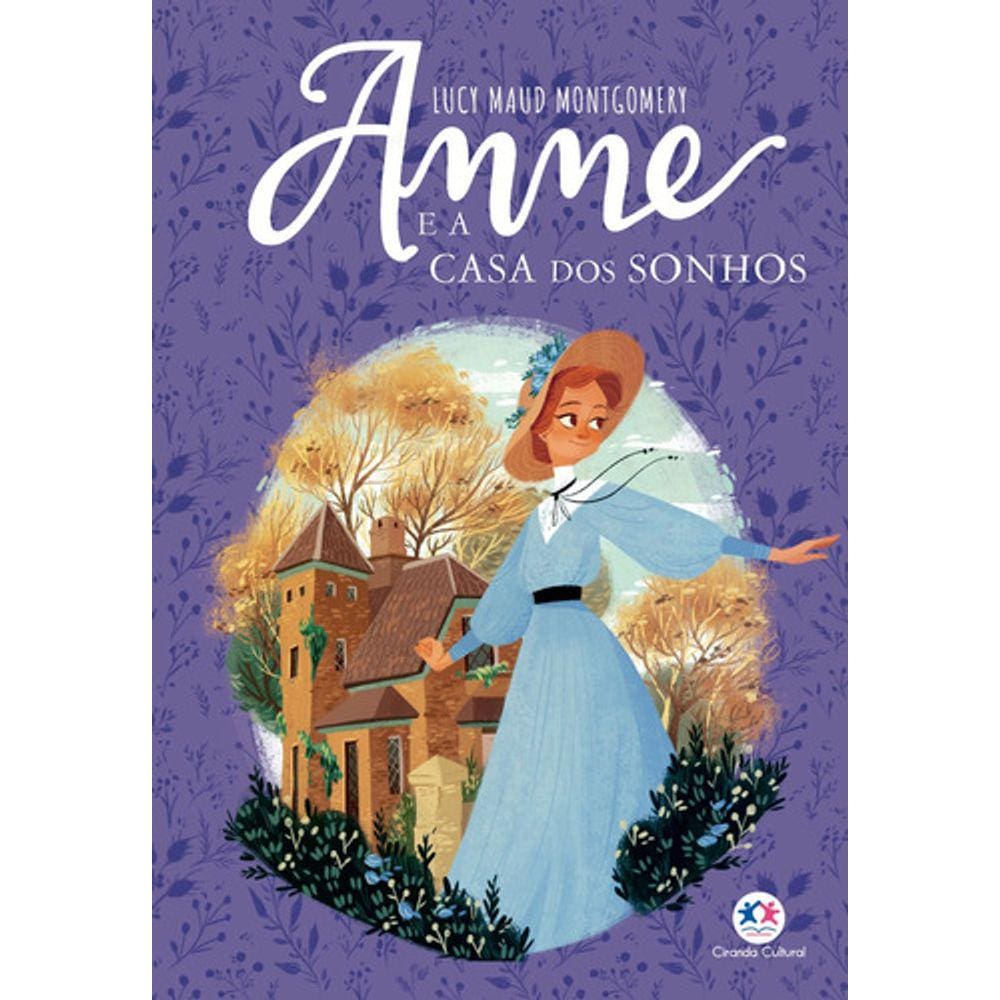 Anne E A Casa Dos Sonhos, De Maud Montgomery, Lucy. Ciranda Cultural Editora E Distribuidora Ltda., Capa Mole Em Portugu