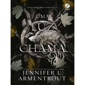 Uma Luz Na Chama (Vol. 2 Carne E Fogo) - Vol. 2