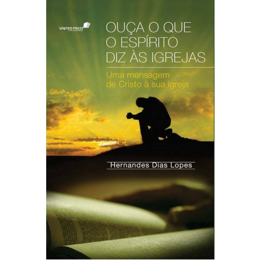Ouça o Que o Espírito Diz ás Igrejas