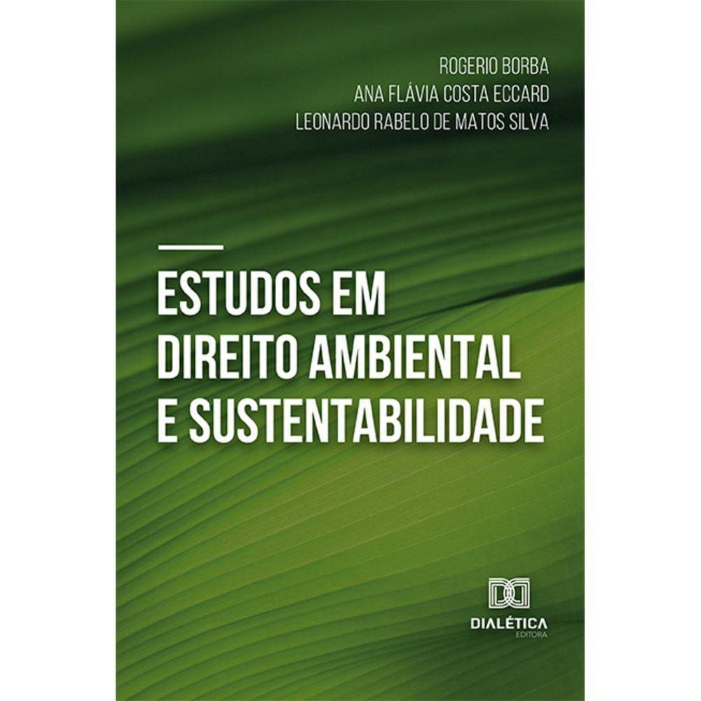 Estudos em Direito Ambiental e Sustentabilidade