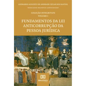 Fundamentos da Lei Anticorrupção da Pessoa Jurídica