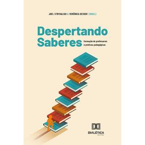 Despertando saberes - Formação de professores e práticas pedagógicas