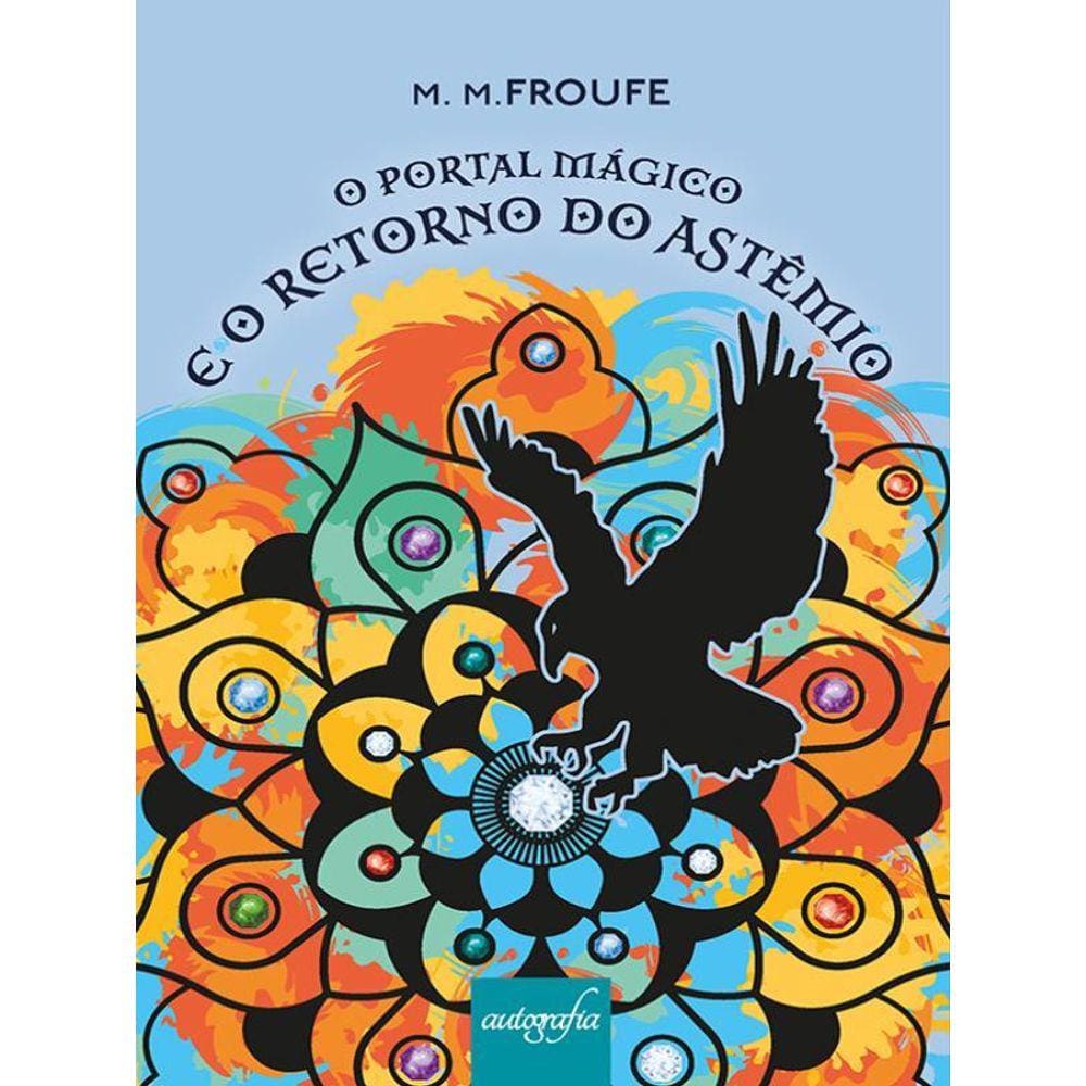 O Portal Mágico E O Retorno Do Astêmio
