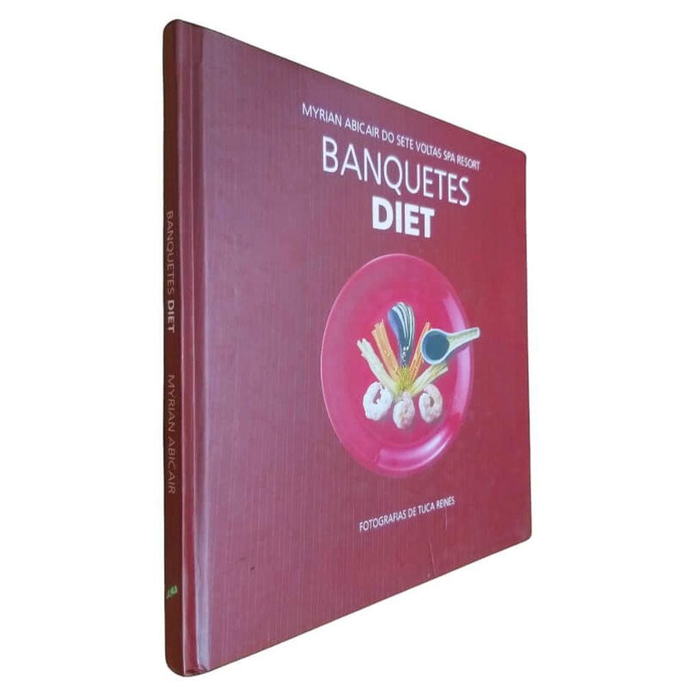 Livro Físico Banquetes Diet Myrian Abicair do Sete Voltas Resort Tuca Reinés (Fotografias)